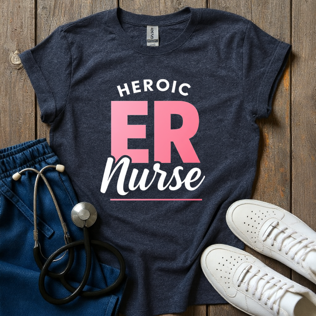 Heroic ER Nurse T-Shirt