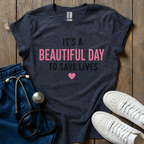 It's a Beautiful Day T-Shirt