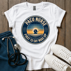 First To Say Wake Up T-Shirt