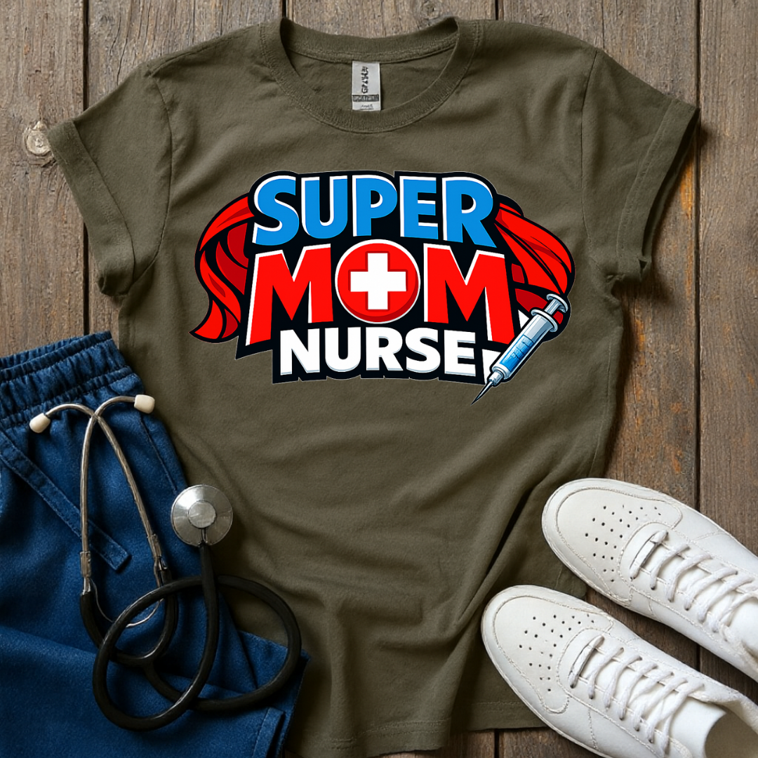 Super Mom Nurse T-Shirt