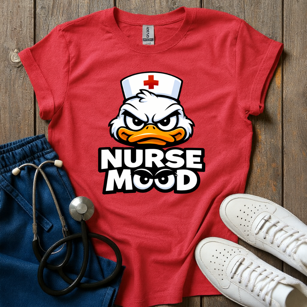 Duck Nurse Mood T-Shirt