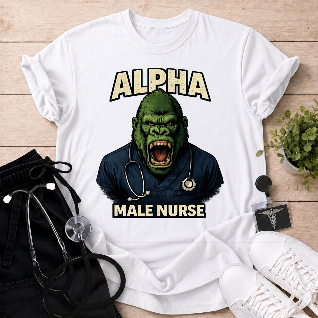 Alpha Male Nurse T-Shirt