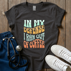 In My Defense T-Shirt