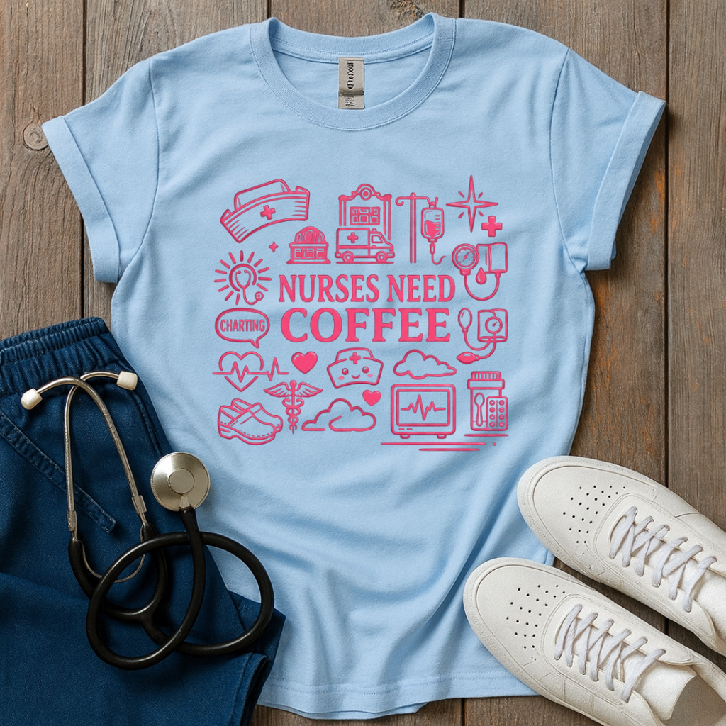 Nurses Need Coffee T-Shirt