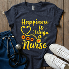 Happiness Being Nurse T-Shirt