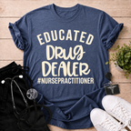 Educated Drug Dealer T-Shirt