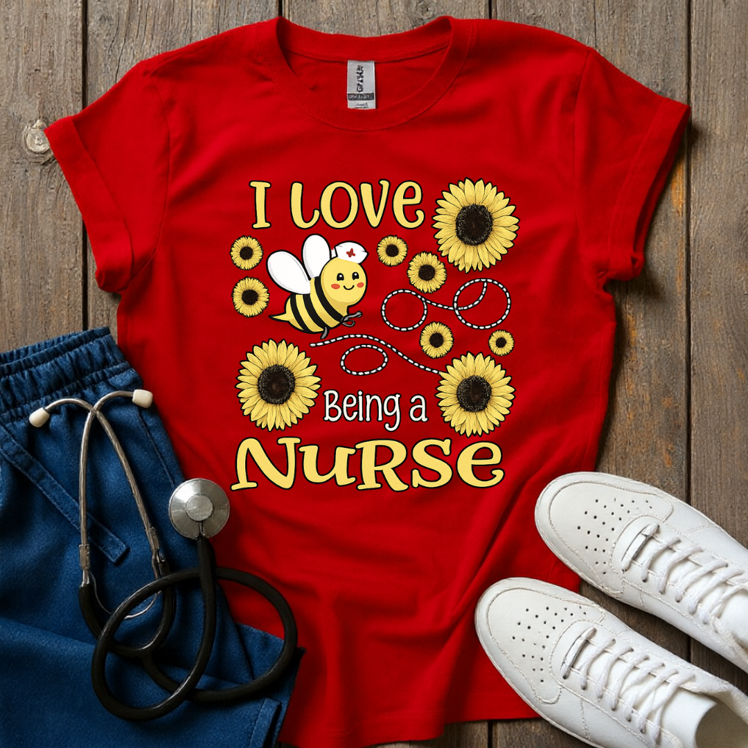 Love Being A Nurse T-Shirt