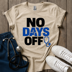 No Days Off T-Shirt