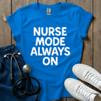 Always On  T-Shirt
