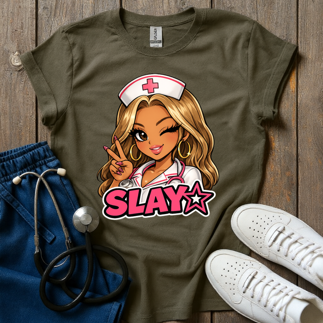 Slay Nurse T-Shirt