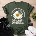 Be a Kind Nurse T-Shirt