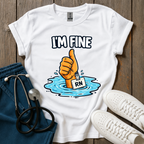 I’m Fine T-Shirt