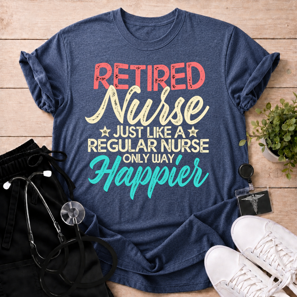 Retired And Happier T-Shirt