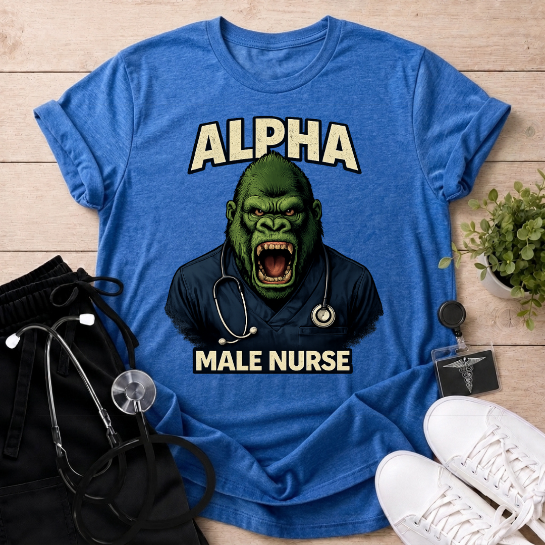 Alpha Male Nurse T-Shirt