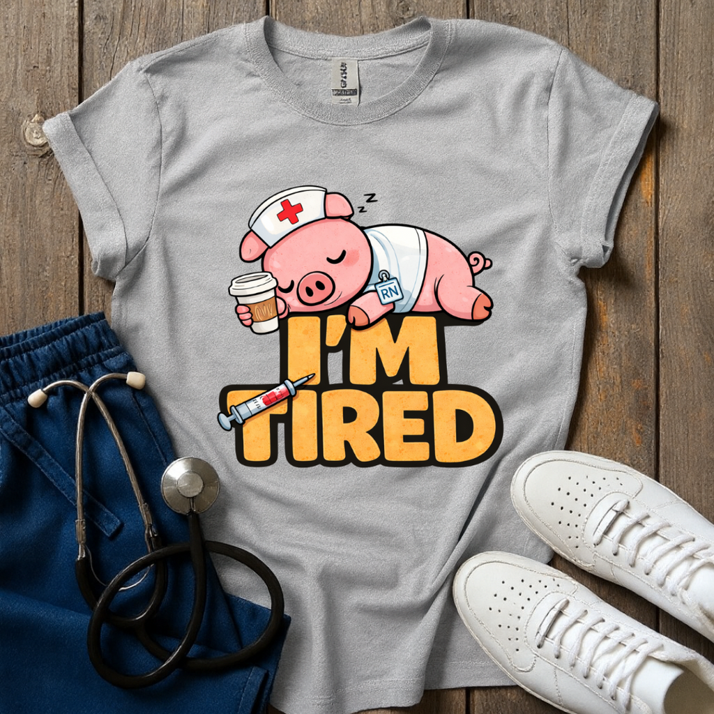 I’m Tired T-Shirt