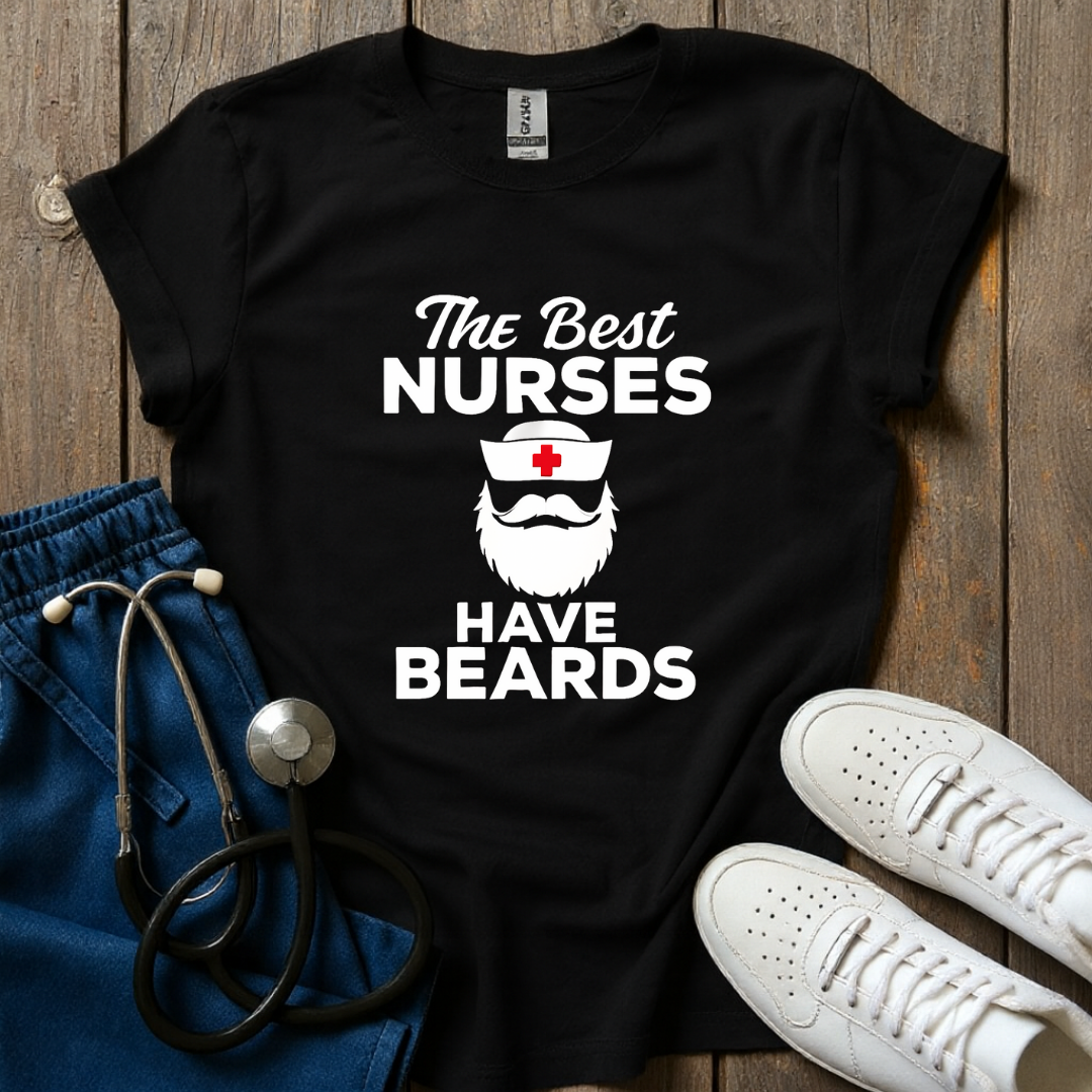 Nurses Have Beards T-Shirt