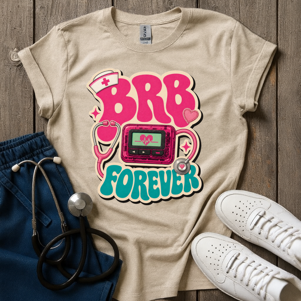 BRB Forever T-Shirt