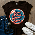 Best Nurse Mama T-Shirt