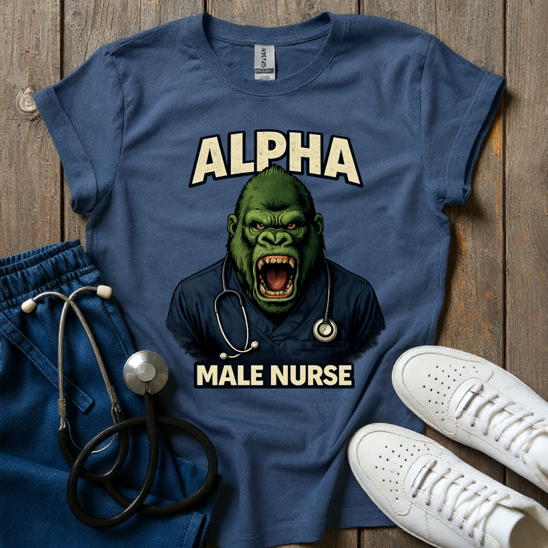 Alpha Male Nurse T-Shirt