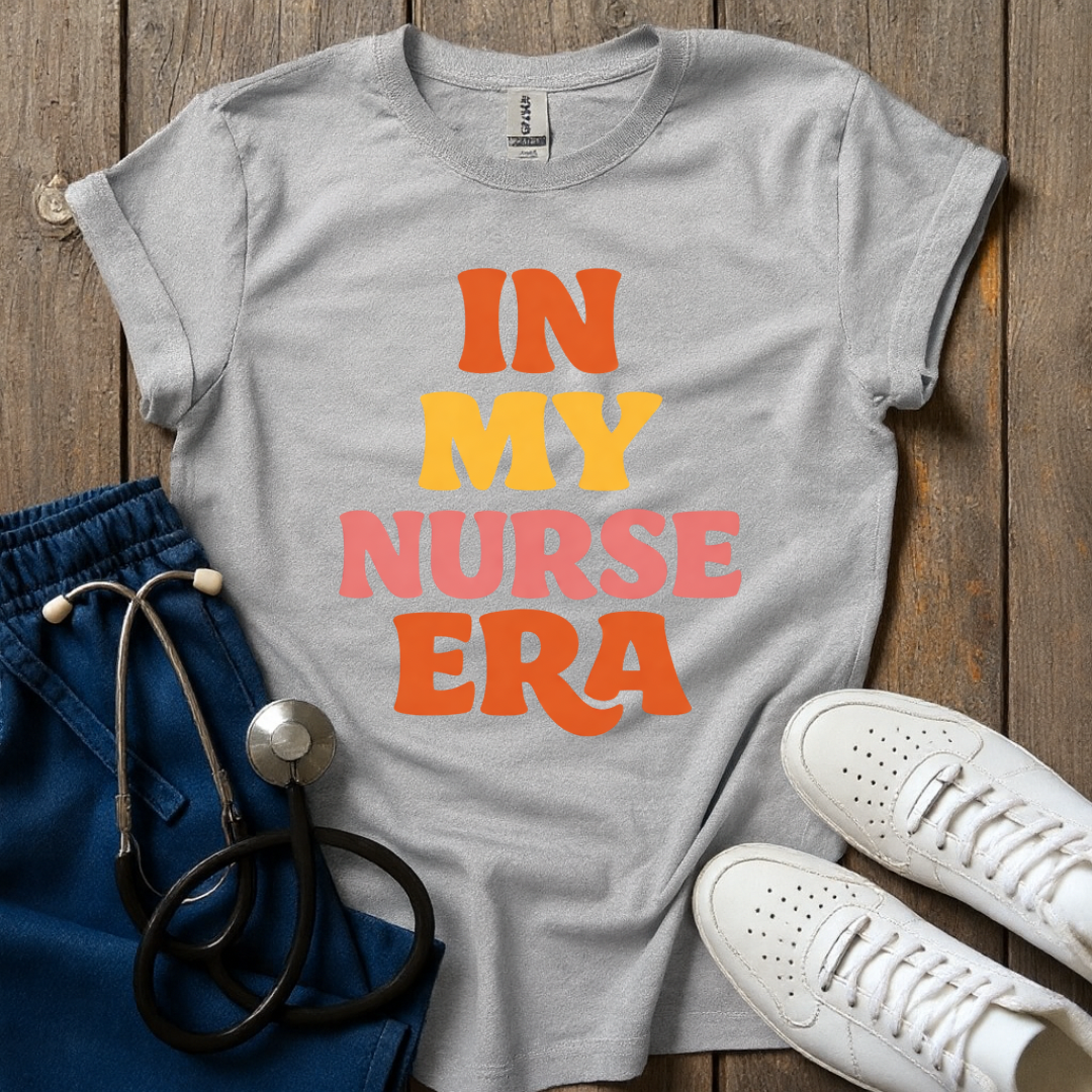 My Nurse Era T-Shirt