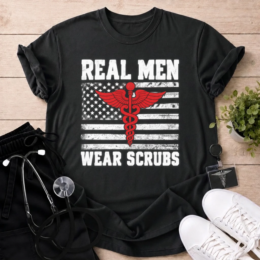 Real Men Wear Scrubs T-Shirt