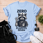 Zero Fluffs Given T-Shirt
