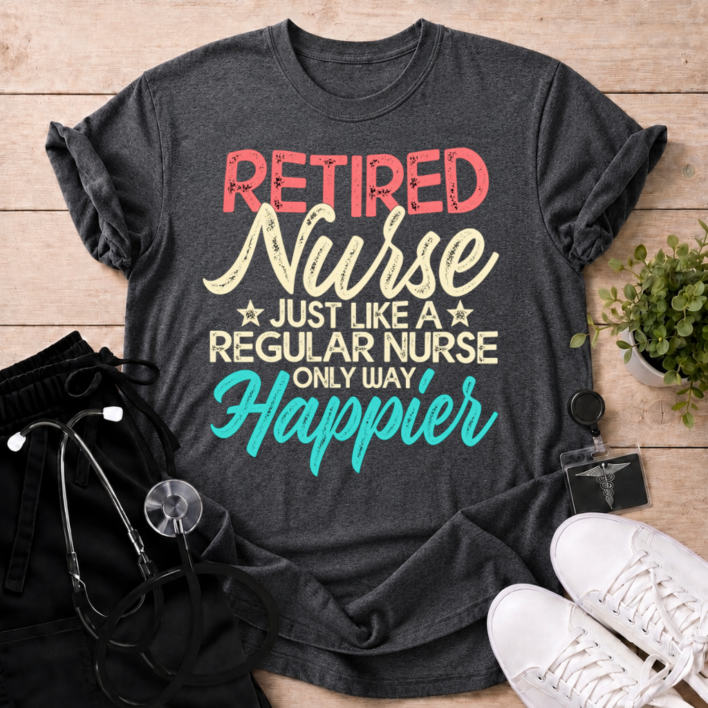 Retired And Happier T-Shirt