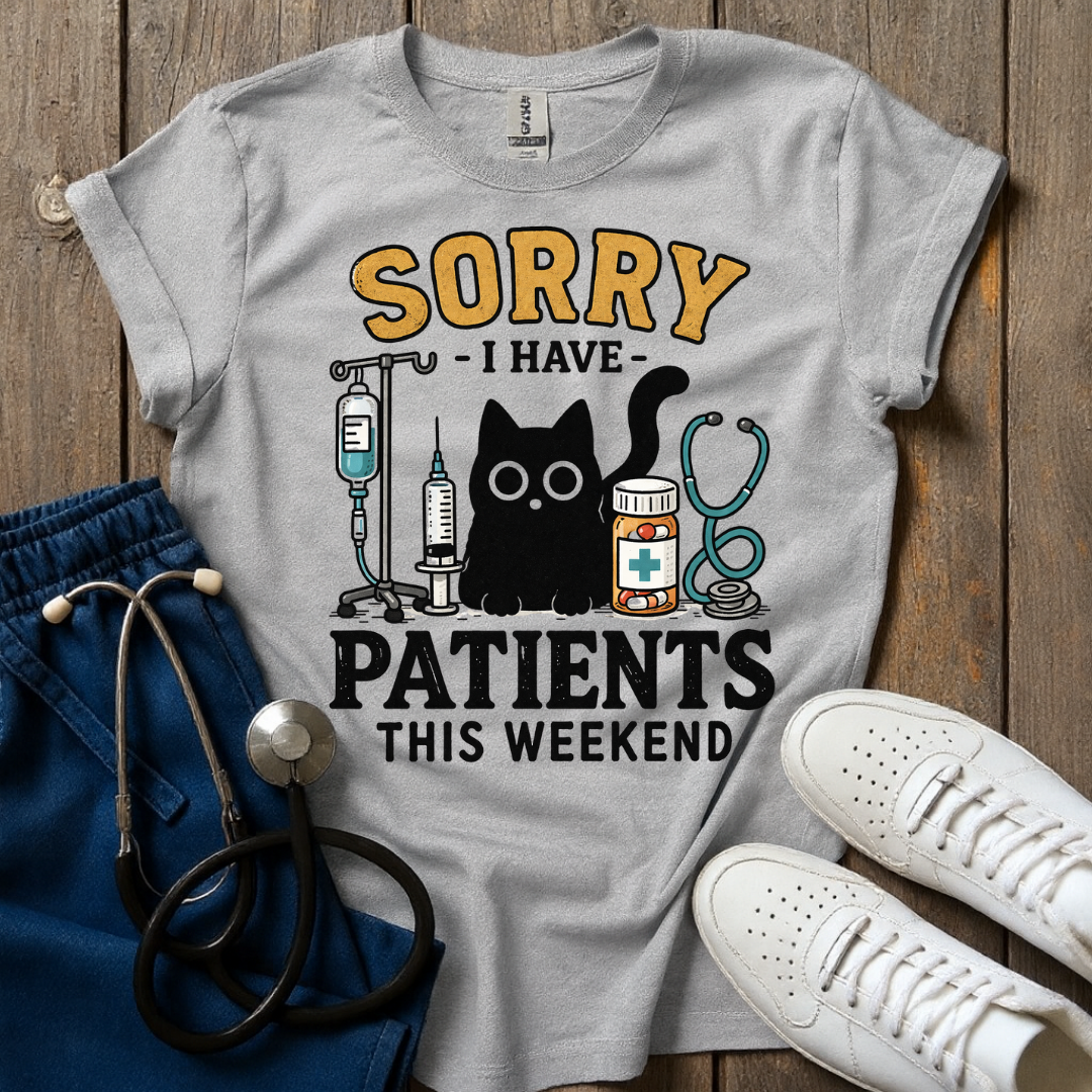 Patients This Weekend T-Shirt