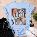 Just a Little Nurse T-Shirt