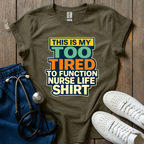 Too Tired T-Shirt