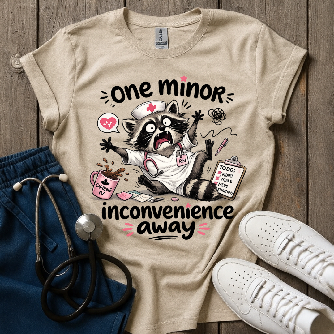 Inconvenience Away T-Shirt