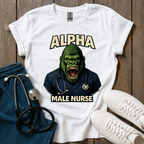 Alpha Male Nurse T-Shirt