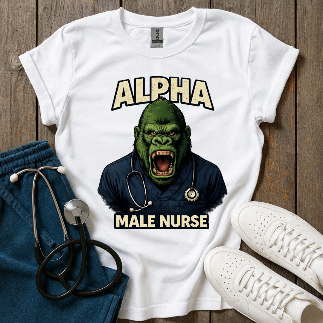 Alpha Male Nurse T-Shirt