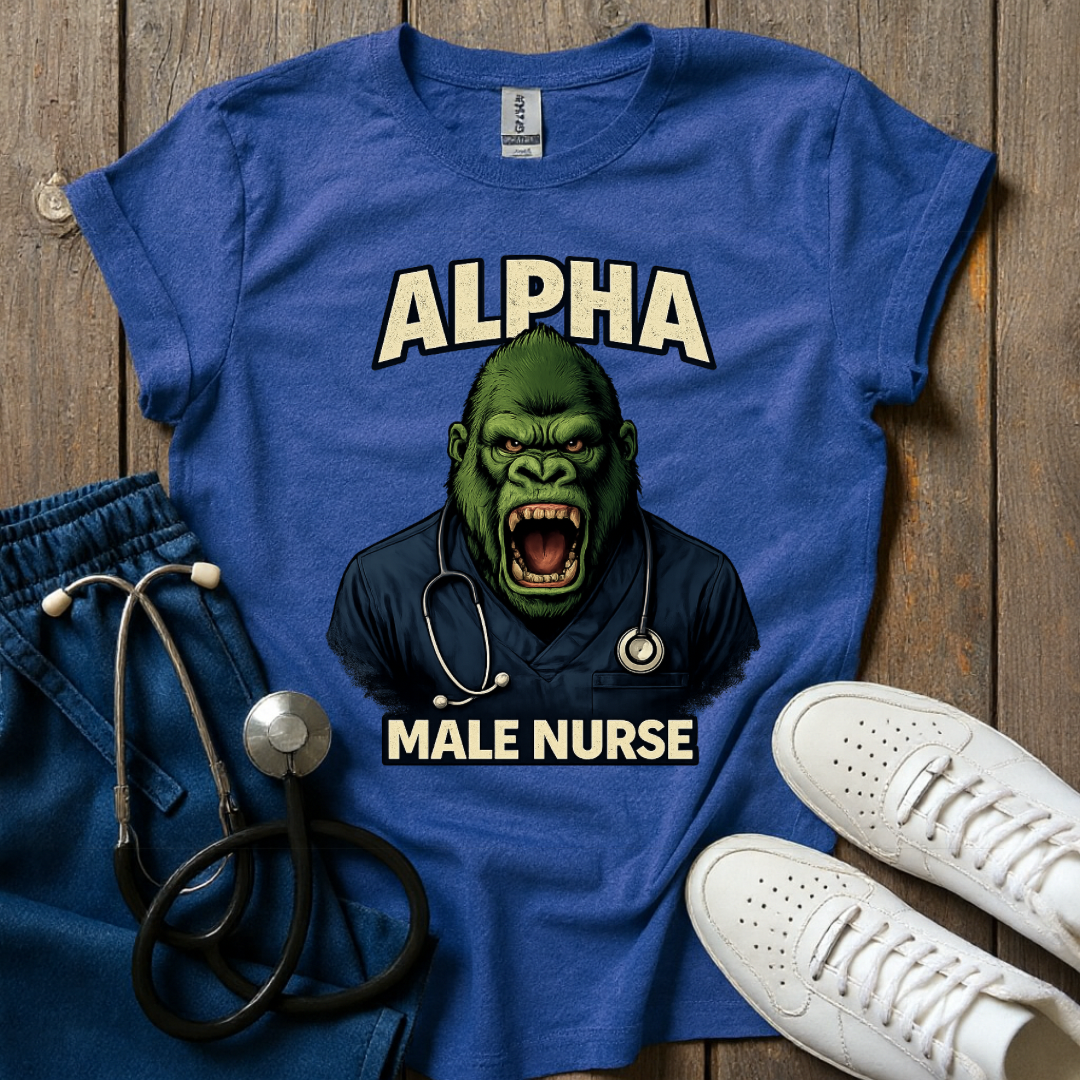 Alpha Male Nurse T-Shirt