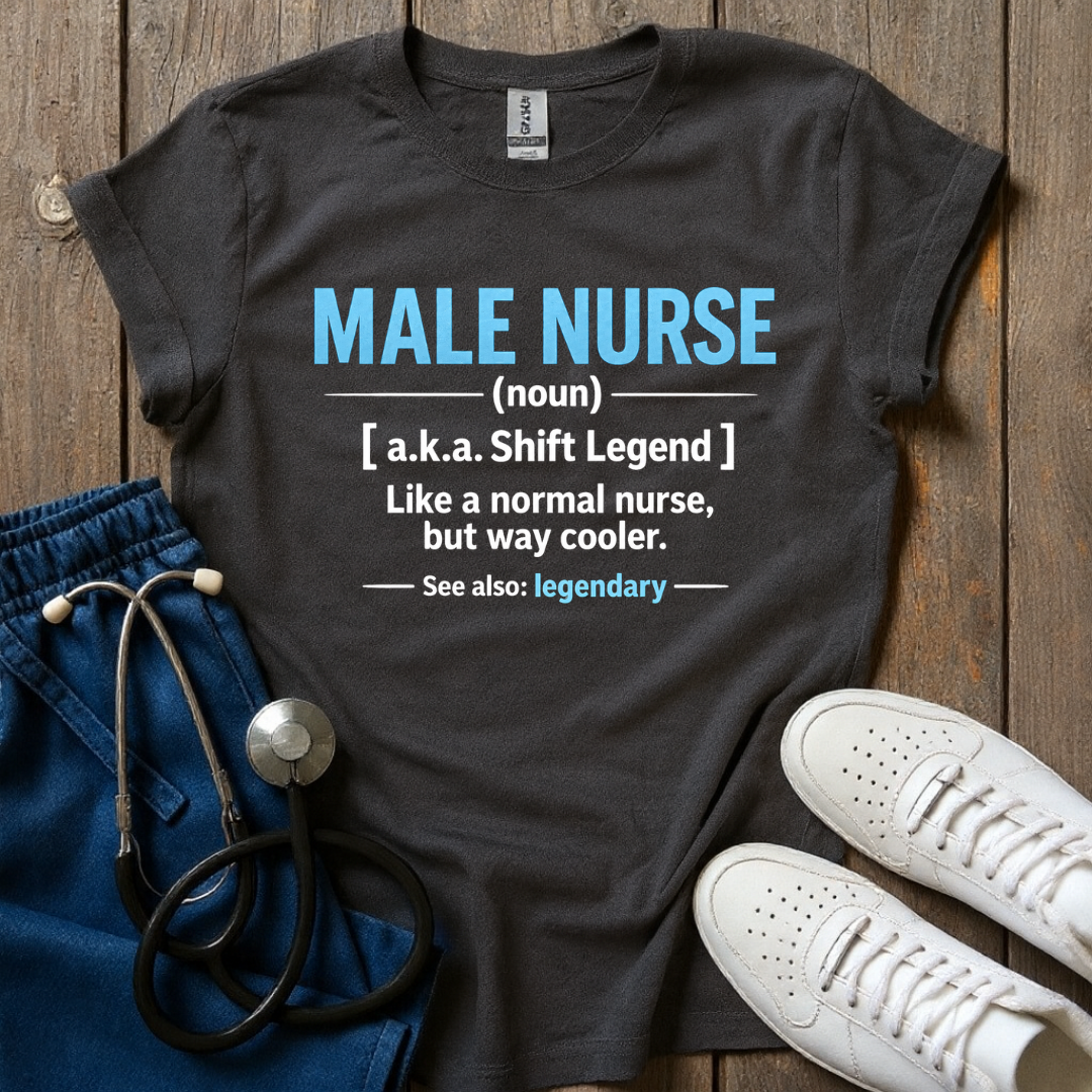 Male Nurse Definition T-Shirt
