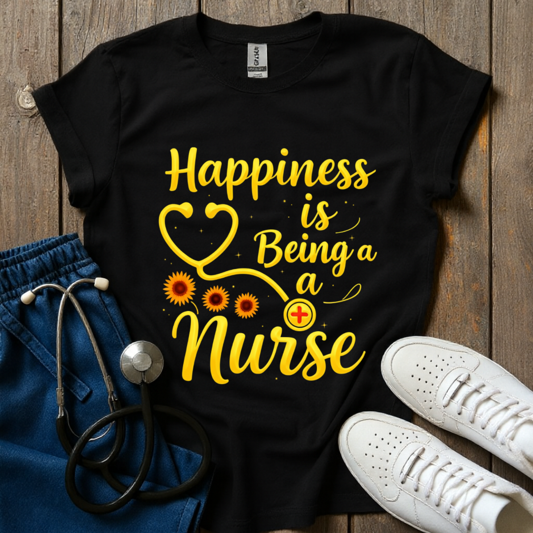 Happiness Being Nurse T-Shirt