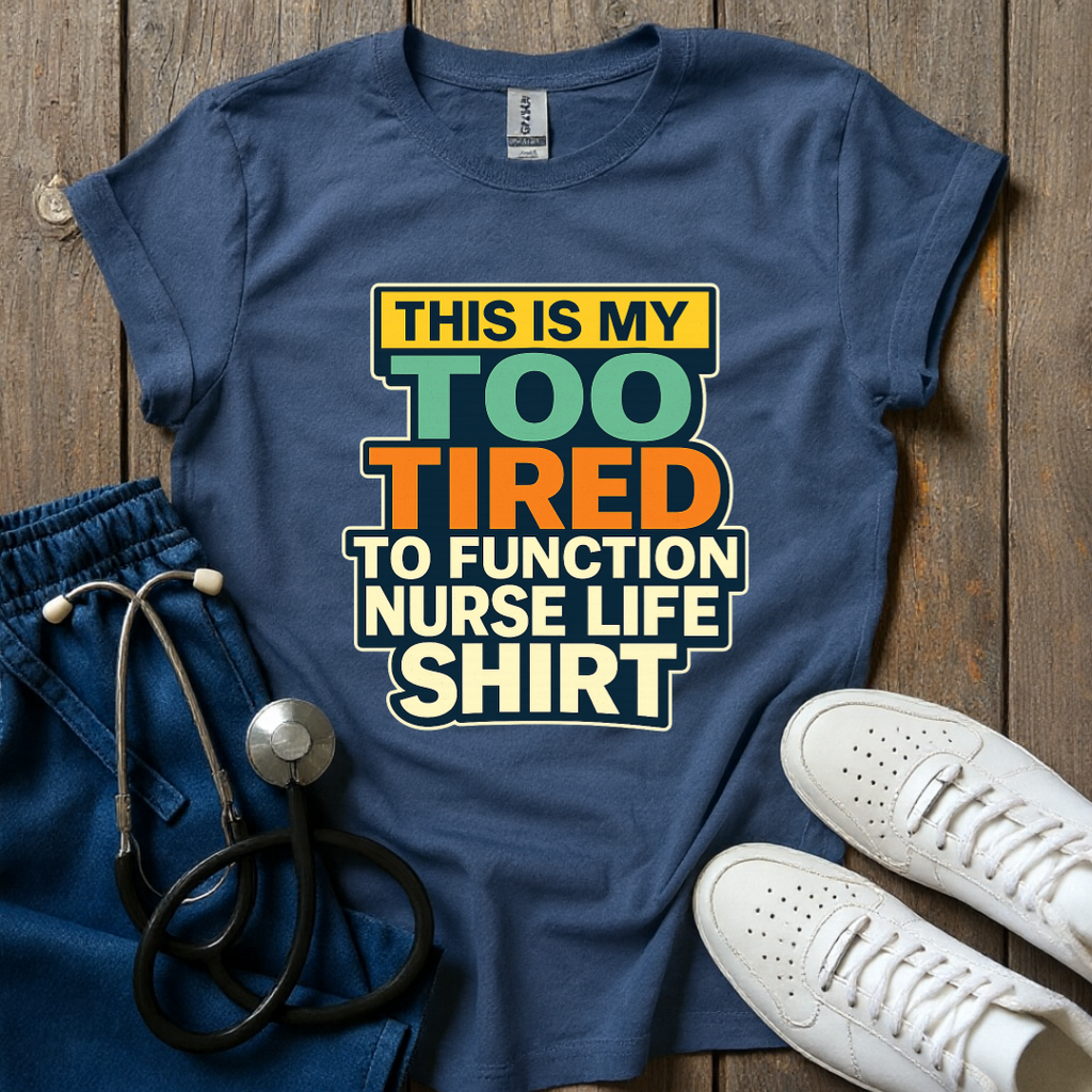 Too Tired T-Shirt