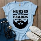 Beards Are Better T-Shirt