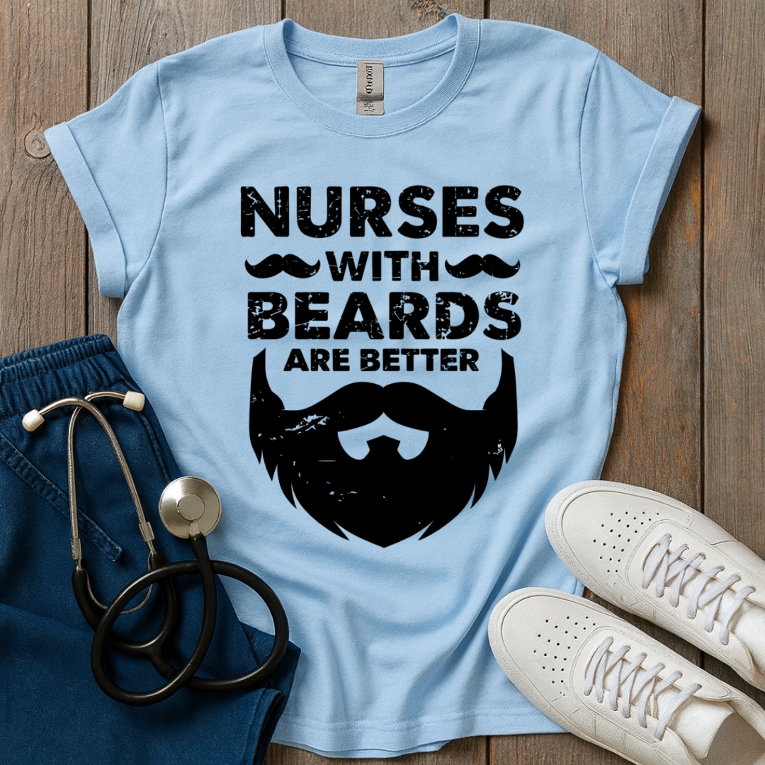Beards Are Better T-Shirt