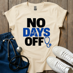 No Days Off T-Shirt