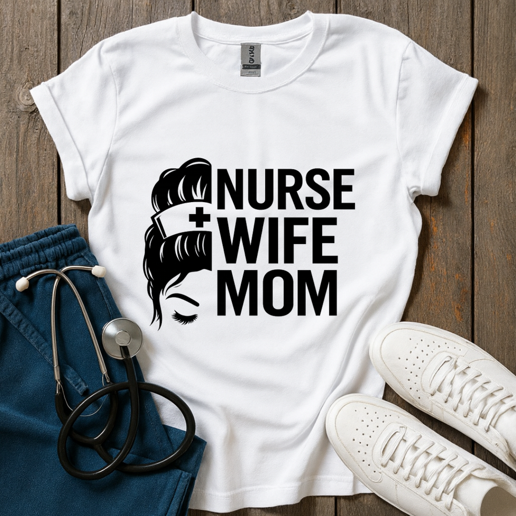 Nurse Wife Mom T-Shirt