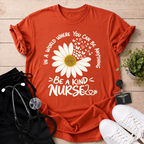 Be a Kind Nurse T-Shirt