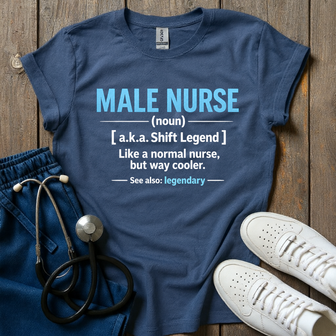 Male Nurse Definition T-Shirt