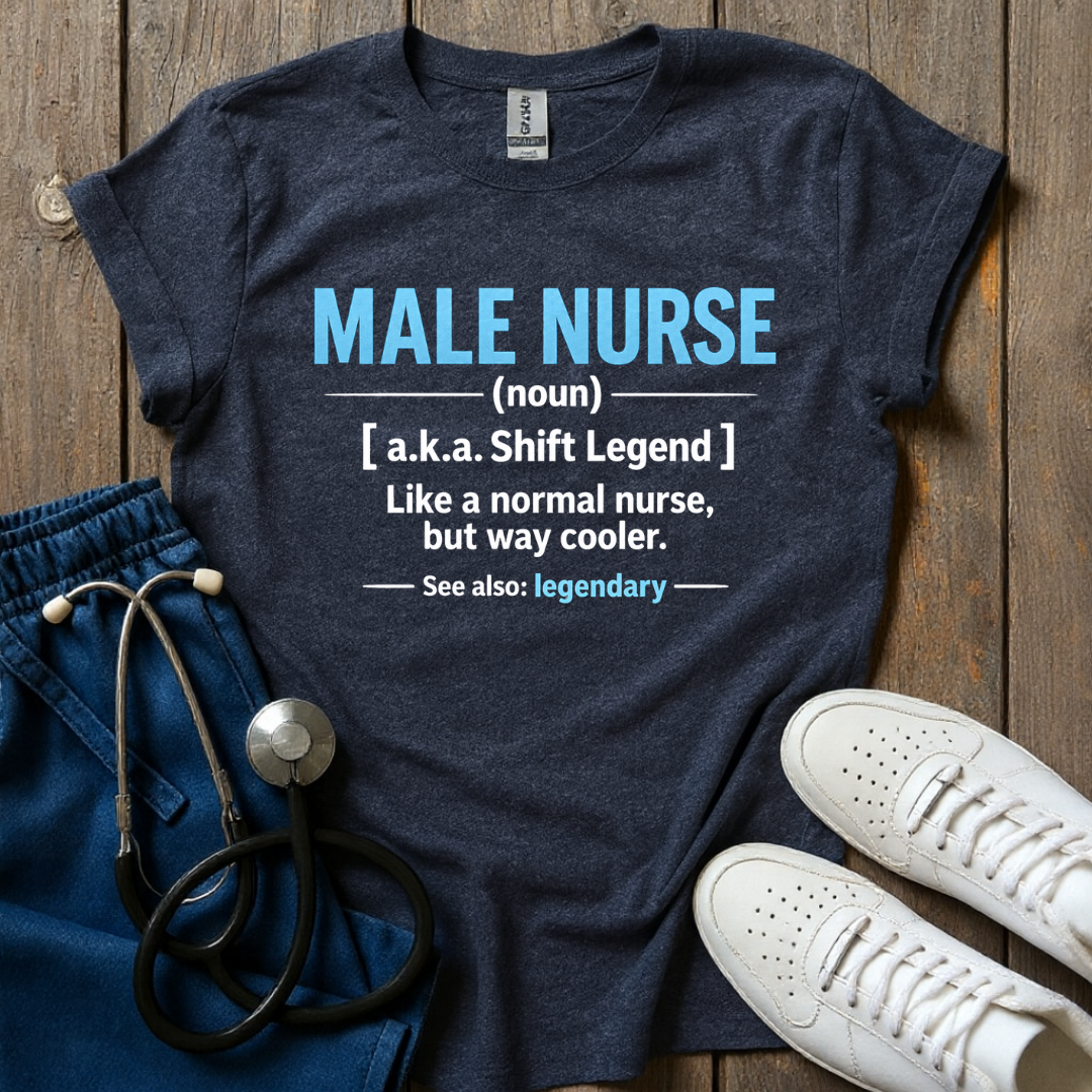 Male Nurse Definition T-Shirt