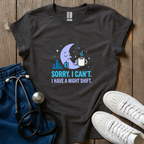 Sorry I Can’t T-shirt