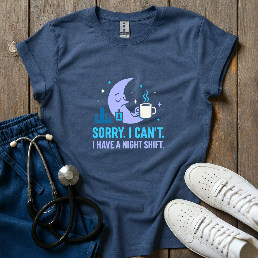 Sorry I Can’t T-shirt