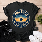 First To Say Wake Up T-Shirt