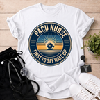 First To Say Wake Up T-Shirt