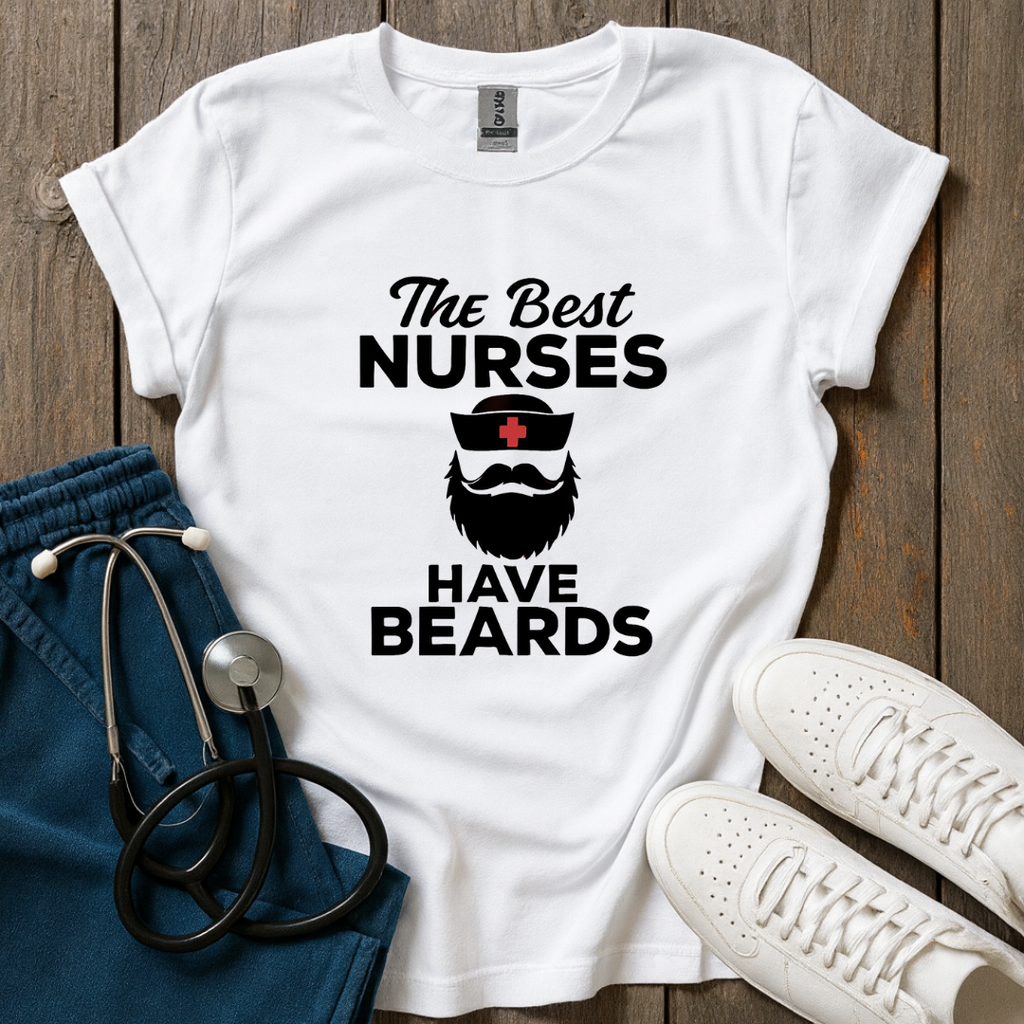 Nurses Have Beards T-Shirt