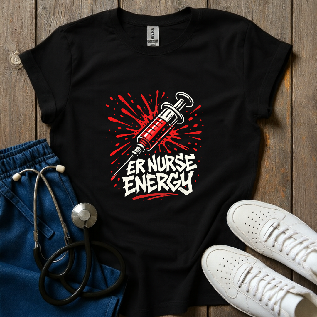 ER Nurse Energy T-Shirt
